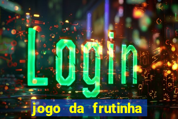 jogo da frutinha paga mesmo
